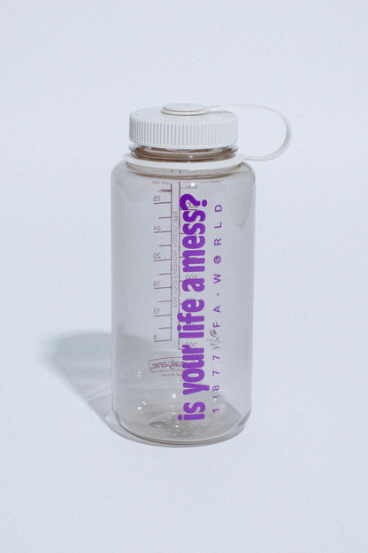 Fucking Awesome - Is Your Life a Mess? Nalgene