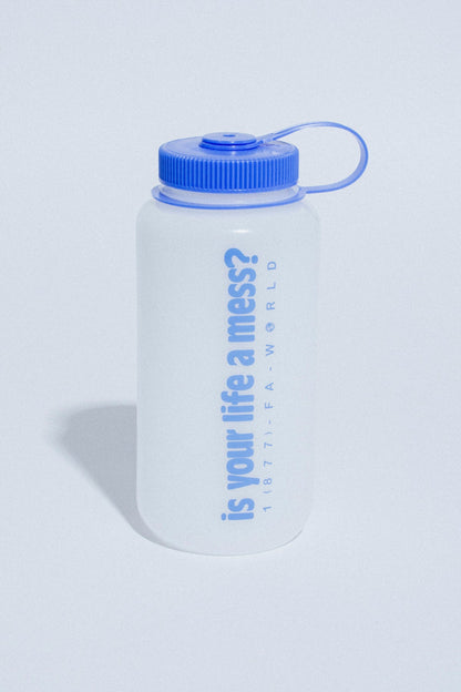 Fucking Awesome - Is Your Life a Mess? Nalgene