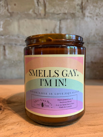 Mind Your Bees - ‘Smells Gay, I’m In!’ Candle