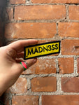 Madn3ss Embroidered PATCH 3.5"