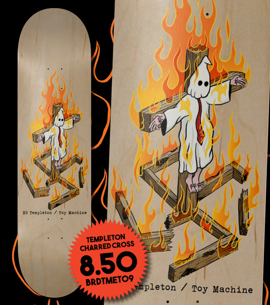 Toy Machine Templeton Charred Cross Deck 8.5 (Pre-Order)