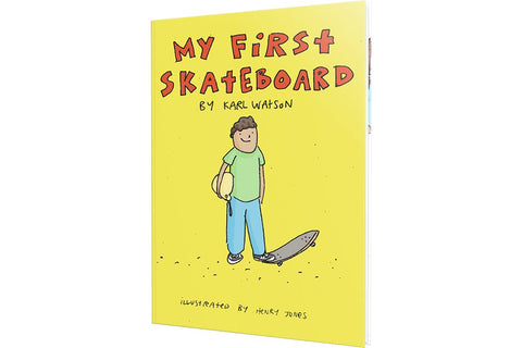 My First Skateboard, By Karl Watson -  Hardcover Book